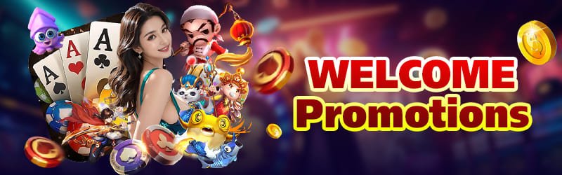 Welcome Promotions